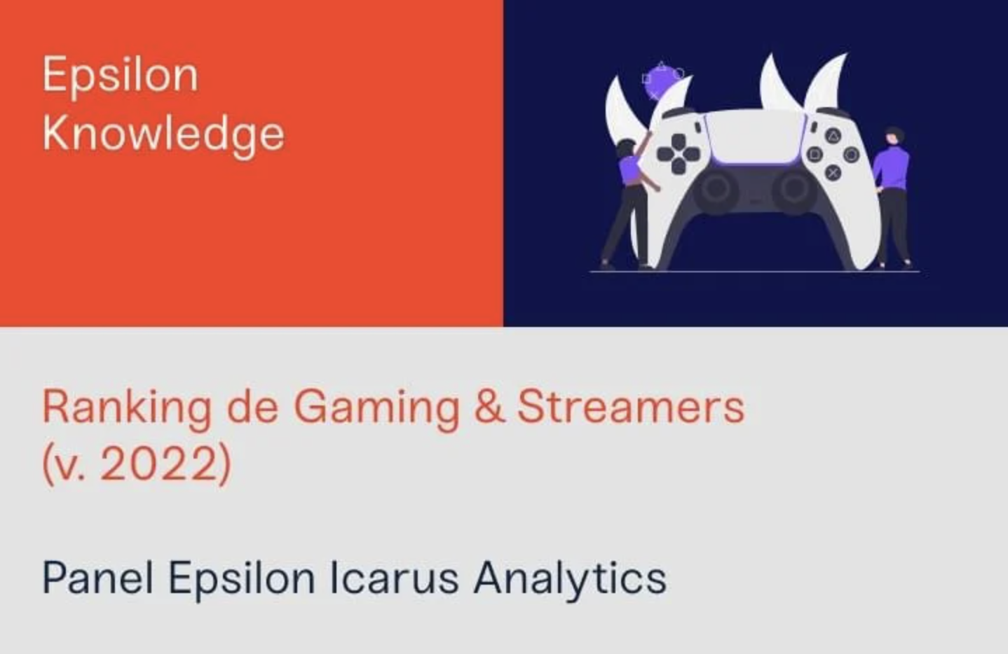 Panel Epsilon Icarus Analytics Gaming& Streamers (v.2022)